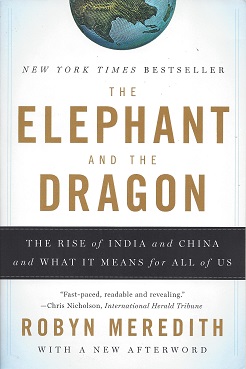 Imagen del vendedor de The Elephant and the Dragon: The Rise of India and China, and What it Means for All of Us a la venta por Storbeck's