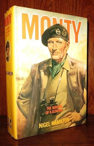 Imagen del vendedor de MONTY The Making of a General : 1887-1942 a la venta por Rare Book Cellar