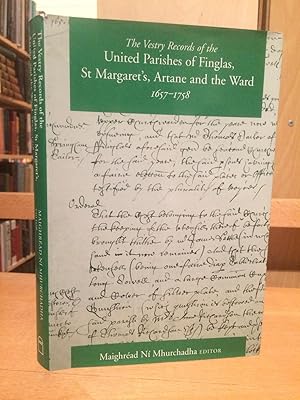 Seller image for The Vestry Records of the United Parishes of Finglas, St Margaret's, Artane and the Ward, 1657-1758 for sale by Temple Bar Bookshop