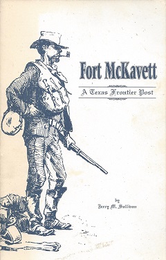 Fort McKavett: A Texas Frontier Post