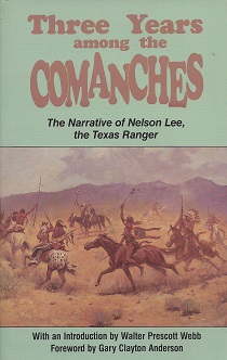 Image du vendeur pour Three Years among the Comanches: The Narrative of Nelson Lee, the Texas Ranger mis en vente par Storbeck's