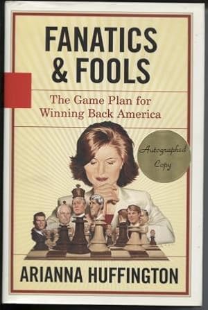 Bild des Verkufers fr Fanatics And Fools The Game Plan For Winning Back America zum Verkauf von E Ridge Fine Books