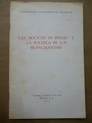 Seller image for Las 'Societs de Pense' y la Poltica de los Francmasones. for sale by Carmichael Alonso Libros