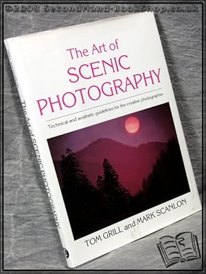 Seller image for The Art of Scenic Photography for sale by BookLovers of Bath
