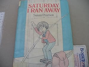 Seller image for Saturday, I Ran Away for sale by Thomas F. Pesce'