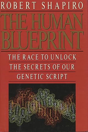 Imagen del vendedor de The Human Blueprint: The Race to Unlock the Secrets of Our Genetic Script a la venta por Kenneth A. Himber