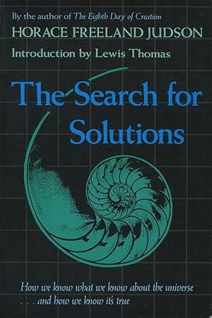 Seller image for The Search for Solutions: How We Know What We Know About The Universe And How We Know It's True for sale by Kenneth A. Himber