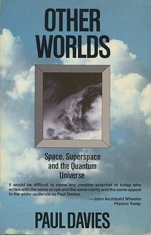 Seller image for Other Worlds: Space, Superspace and the Quantum Universe for sale by Kenneth A. Himber