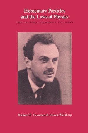 Elementary Particles and the Laws of Physics: The 1986 Dirac Memorial Lectures