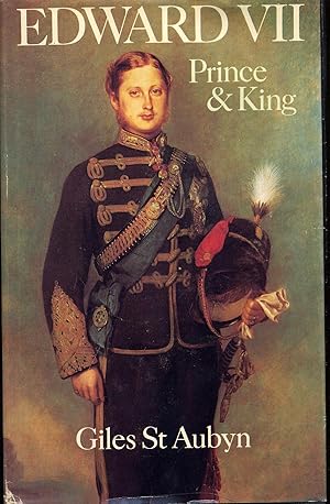 Bild des Verkufers fr Edward VII: Prince and King zum Verkauf von Between the Covers-Rare Books, Inc. ABAA