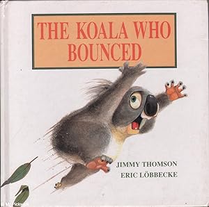 Immagine del venditore per The Koala Who Bounced venduto da Mr Pickwick's Fine Old Books