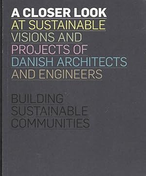 A Closer Look at Sustainable Visions and Projects of Danish Architects and Engineers: Building Su...