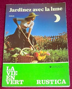 Image du vendeur pour JARDINEZ AVEC LA LUNE 1985-1987 mis en vente par LE BOUQUINISTE