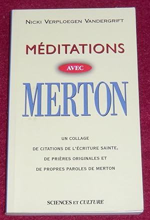 Bild des Verkufers fr MEDITATIONS avec MERTON - Un collage de citations de l'Ecriture Sainte, de prires originales et de propres paroles de Merton zum Verkauf von LE BOUQUINISTE