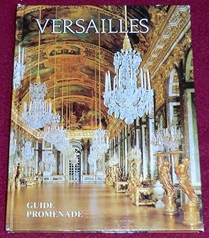 Immagine del venditore per VERSAILLES - Guide promenade pour l'ensemble du domaine royal venduto da LE BOUQUINISTE