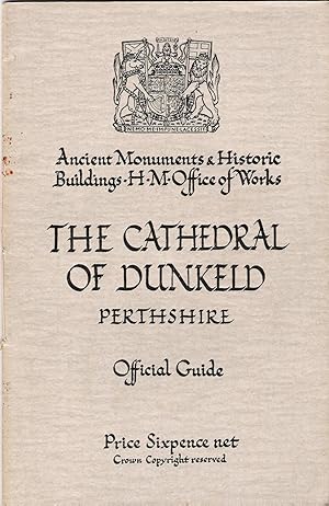 The Cathedral of Dunkeld, Perthshire: Official Guide.