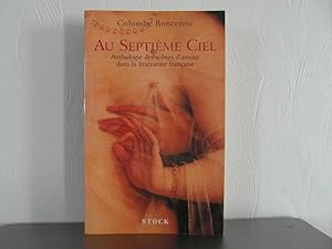 Bild des Verkufers fr Au septime ciel: Anthologie des scenes d'amour dans la littrature franaise zum Verkauf von Bidonlivre