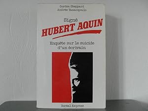 Imagen del vendedor de Sign Hubert Aquin - enqute sur le suicide d'un crivain a la venta por Bidonlivre