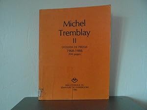 Image du vendeur pour Michel Tremblay II - dossier de presse 1968-86 mis en vente par Bidonlivre