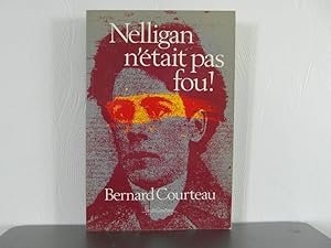 Seller image for Nelligan n'tait pas fou! for sale by Bidonlivre