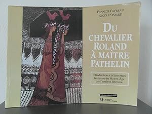 Immagine del venditore per Du Chevalier Roland  Matre Pathelin : Introduction  la littrature francaise du Moyen Age par l'analyse littraire venduto da Bidonlivre