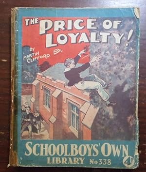 The Price of Loyalty! Schoolboys' Own Library No.338
