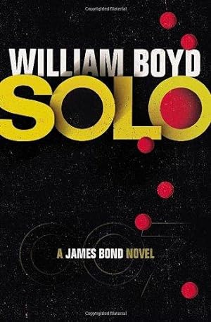 Imagen del vendedor de Solo: A James Bond Novel a la venta por Alpha 2 Omega Books BA