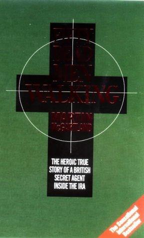 Bild des Verkufers fr Fifty Dead Men Walking: The Terrifying True Story of a Secret Agent Inside the IRA zum Verkauf von Alpha 2 Omega Books BA