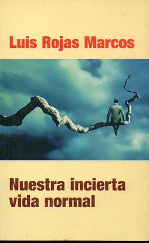 Immagine del venditore per NUESTRA INCIERTA VIDA NORMAL. Retos y oportunidades. venduto da angeles sancha libros