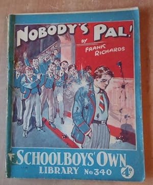 Nobody's Pal! Schoolboys' Own Library No.340