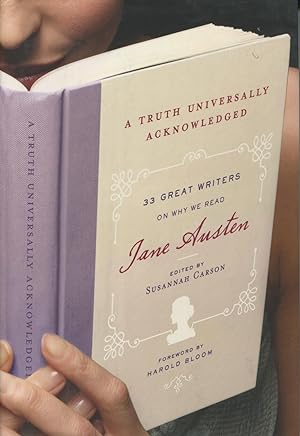 Seller image for A Truth Universally Acknowledged: 33 Great Writers On Why We Read Jane Austen for sale by Kenneth A. Himber