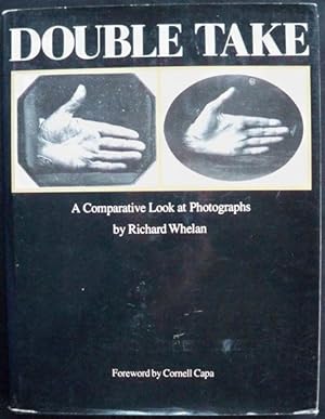 Immagine del venditore per DOUBLE TAKE: A COMPARATIVE LOOK AT PHOTOGRAPHS venduto da Champ & Mabel Collectibles