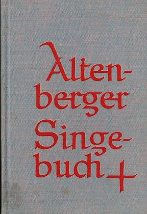 Seller image for Altenberger Singebuch. Notenausgabe (Altenberger Singewerk I) for sale by Paderbuch e.Kfm. Inh. Ralf R. Eichmann