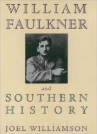 Image du vendeur pour William Faulkner and Southern History mis en vente par Monroe Street Books