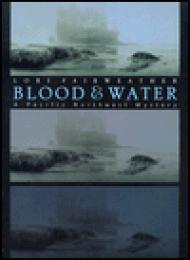 Blood & Water: A Pacific Northwest Mystery