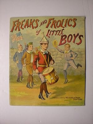 FREAKS AND FROLICS of LITTLE BOYS