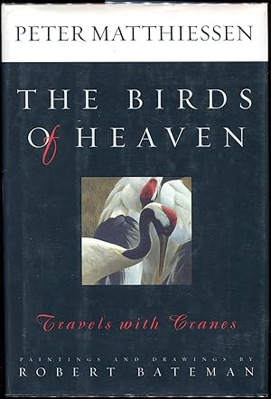 Immagine del venditore per The Birds of Heaven; Travels with Cranes venduto da Evening Star Books, ABAA/ILAB