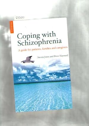Coping with Schizophrenia : A Guide for Patients Families, and Carers