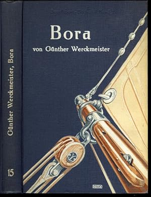 Image du vendeur pour Bora". Fahrten und Erfahrungen eines Kreuzerseglers. mis en vente par Versandantiquariat Markus Schlereth