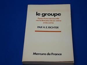 Bild des Verkufers fr Le Groupe - Espoir D'une Voie Nouvelle Vers La Libration De Soi-mme et Des s zum Verkauf von Emmanuelle Morin