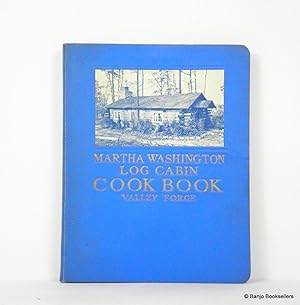 Martha Washington Log Cabin Cook Book - Valley Forge