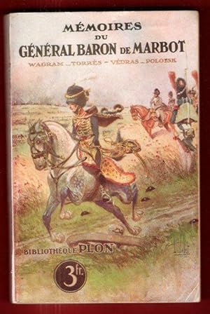 Bild des Verkufers fr Mmoires Du Gnral Baron De Marbot : Wagram - Torrs - Vdras - Polotsk zum Verkauf von Au vert paradis du livre