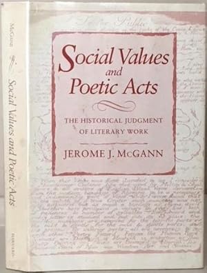 Bild des Verkufers fr SOCIAL VALUES AND POETIC ACTS. The Historical Judgment of Literary Work. zum Verkauf von Alex Alec-Smith ABA ILAB PBFA