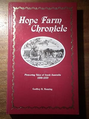 Imagen del vendedor de Hope Farm Chronicle Pioneering Tales of South Australia a la venta por David Kenyon