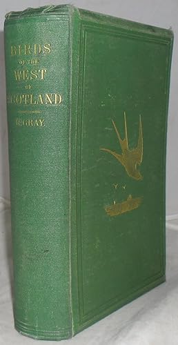 The Birds of the West of Scotland Including the Outer Hebrides