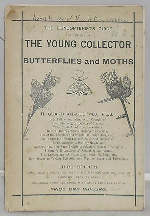 The Lepidopterist's Guide for the Use of the Young Collector of Butterflies and Moths
