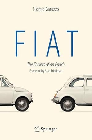 Immagine del venditore per Fiat : The Secrets of an Epoch venduto da AHA-BUCH GmbH