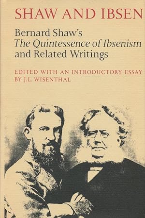 Seller image for Shaw and Isben Bernard Shaw's the Quintessence of Isbenism and Related Writings for sale by Good Books In The Woods