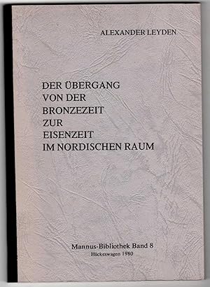 Der übergang von der Bronzezeit zur Eisenzeit im nordischen Raum.