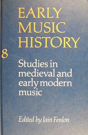 Imagen del vendedor de Early Music History 8: Studies in medieval and early modern music a la venta por Austin Sherlaw-Johnson, Secondhand Music